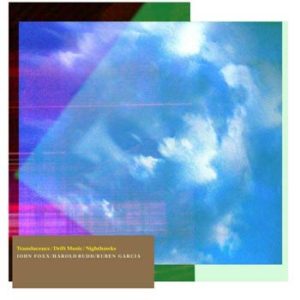 John-foxx,-Harold-Budd-&-Ruben-Garcia-NighthawksTranslucence-&-Drift-Music
