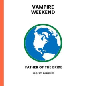 Vampire Weekend - Father Of The Bride