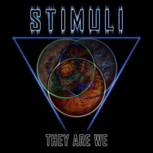 STIMULI - They Are We
