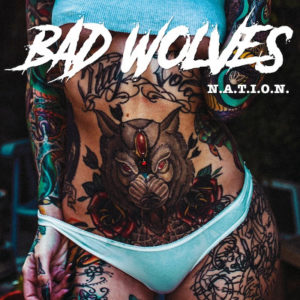 Bad Wolves - NATION