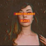 Ruby Gilbert - Slave