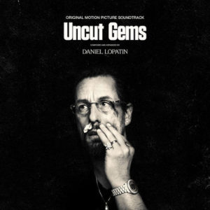 Uncut Gems Soundtrack - Daniel Lopatin