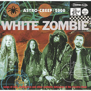 White Zombie: Astro-Creep: 2000