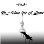 Kola - No Place For A Loner