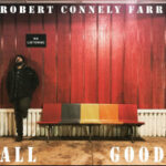 Robert Connely Farr - All Good