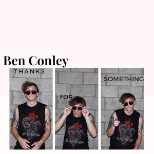Ben Conely - Thanks for Something