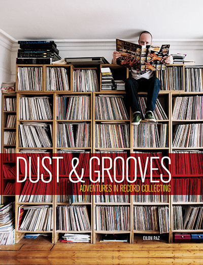 Dust & Grooves - Adventures in Record Collecting